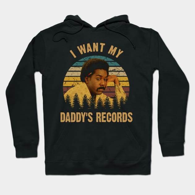 Funny Art I Want My Daddy's Record Movie Hoodie by Cierra Bauch